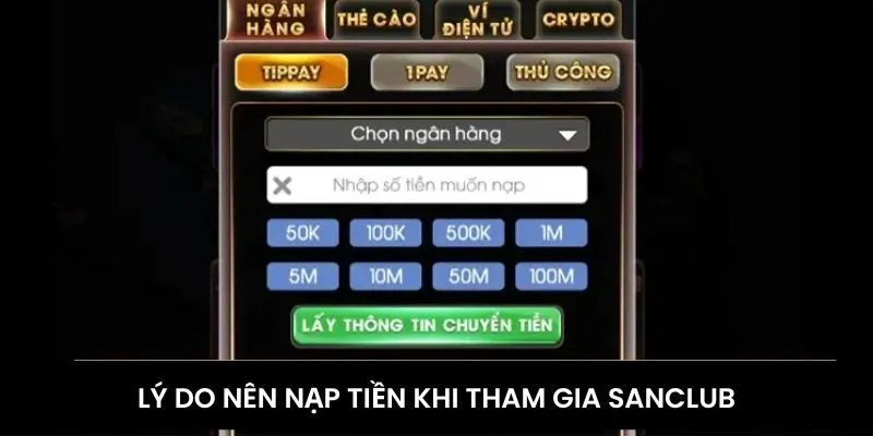 Lý do nên nạp tiền SanClub