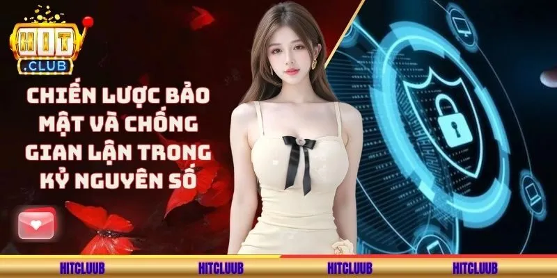 Bảo mật và chống gian lận