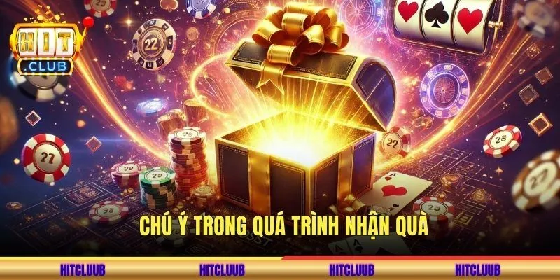 Chú ý trong quá trình nhận quà