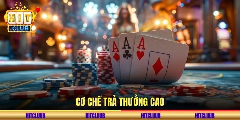 Cơ chế trả thưởng cao