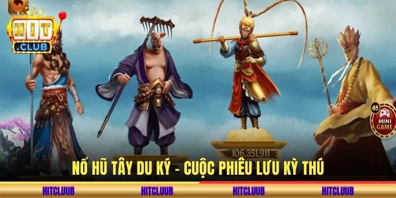 Nổ hũ Tây Du Ký – Cuộc phiêu lưu kỳ thú