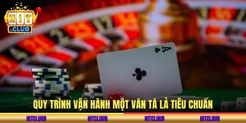 Quy trình vận hành một ván tá lả tiêu chuẩn