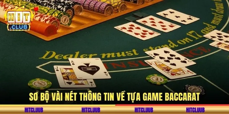 Sơ bộ vài nét thông tin về tựa game baccarat