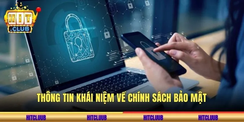 Thông tin khái niệm về chính sách bảo mật